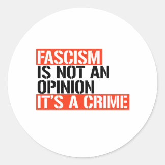 Sticker Rond Le fascisme n'est pas une opinion