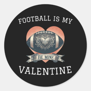 Sticker Rond Le football est mon Saint-Valentin