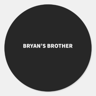 Sticker Rond Le Frère De Bryan Nom Personnalisé De Soutien