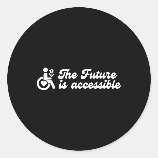 Sticker Rond Le futur est accessible Ment aux handicaps (Devant)