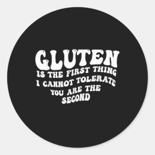 Sticker Rond Le Gluten Est La Première Chose Que Je Ne Peux Pas