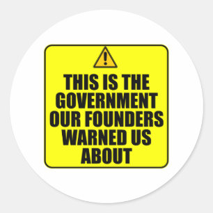 Sticker Rond Le Gouvernement Que Nos Fondateurs Nous Ont Averti