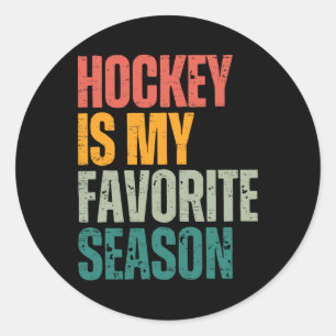 Sticker Rond Le hockey est ma saison préférée Drôle de fan de h