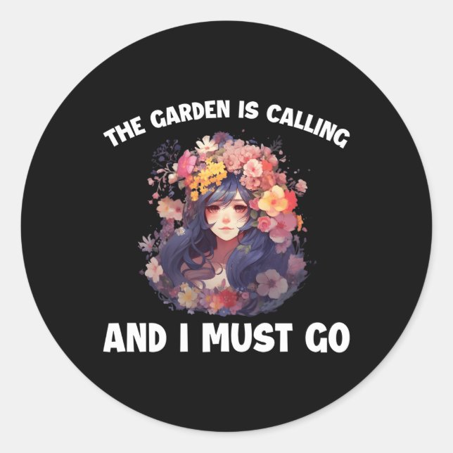 Sticker Rond Le Jardin Appelle Et Je Dois Y Aller (Devant)