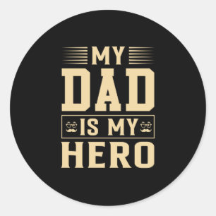 Sticker Rond Le Jour du Père My Dad Is My Hero