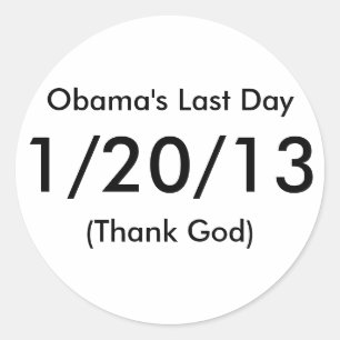 Sticker Rond Le jour passé d'Obama, 1/20/13, (remerciez Dieu)