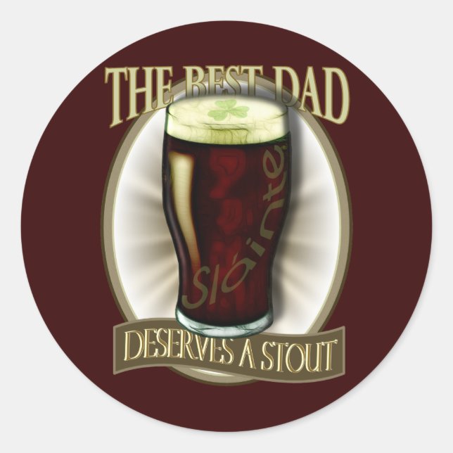 Sticker Rond Le Meilleur Papa Mérite Un Stout (Devant)