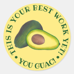 Sticker Rond Le Meilleur Travail Pourtant Vous Guac! Prix de l'
