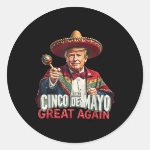 Sticker Rond Le Mexique Rend le Cinco De Mayo grand à nouveau d