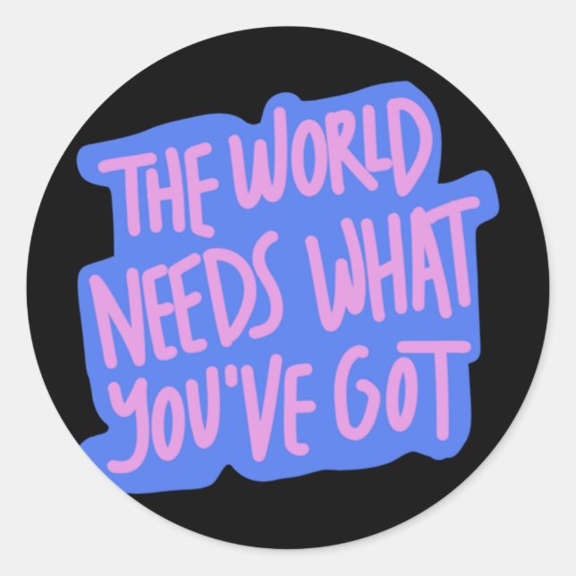 Sticker Rond Le monde a besoin de vous 1 (Devant)
