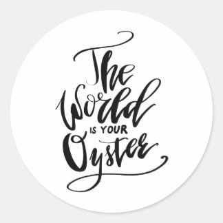Sticker Rond Le monde est ton huître