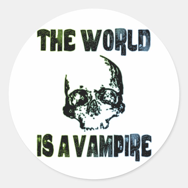 STICKER ROND LE MONDE EST UN VAMPIRE (Devant)