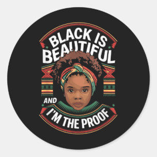 Sticker Rond Le Noir Est Beau Et Je Suis La Preuve De L'Histoir