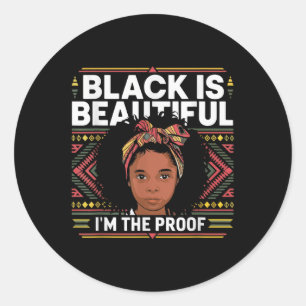 Sticker Rond Le Noir Est Beau Et Je Suis La Preuve De L'Histoir