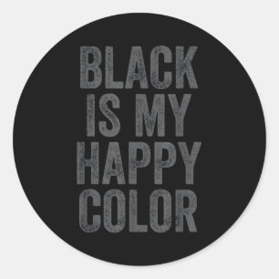 Sticker Rond Le noir est ma couleur heureuse Goth Emo Drôle Sar