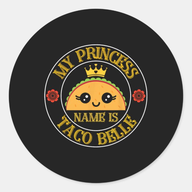 Sticker Rond Le nom de ma princesse est Taco Belle Funny Cinco  (Devant)