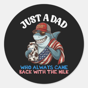 Sticker Rond Le papa requin est revenu avec du lait pour son 25