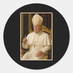 Sticker Rond Le Pape Trump Drôle Le Président Trump Veut Être L