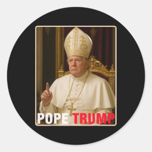 Sticker Rond Le Pape Trump Drôle Le Président Trump Veut Être L