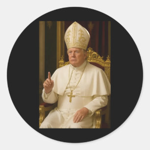 Sticker Rond Le Pape Trump Drôle Le Président Trump Veut Être L