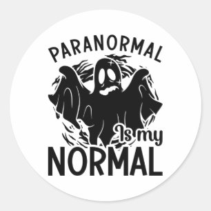 Sticker Rond Le Paranormal Est Mon Chasseur De Fantômes Normal 