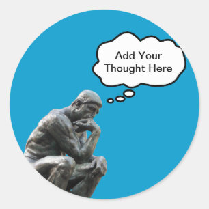 Sticker Rond Le Penseur de Rodin - Ajoutez Votre Pensée Personn