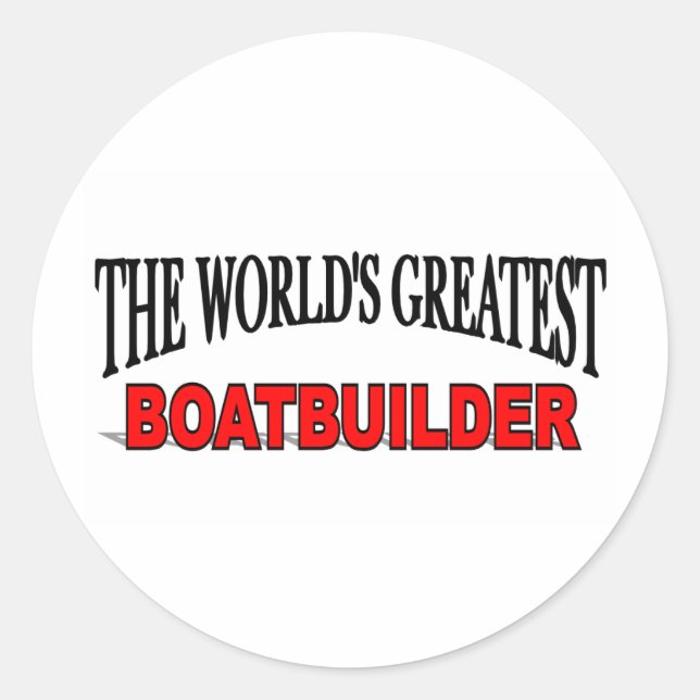 Sticker Rond Le plus grand constructeur de bateaux du monde (Devant)