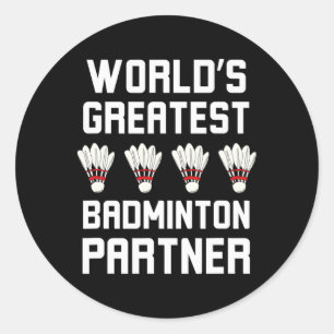 Sticker Rond Le plus grand Cool partenaire de Badminton du mond