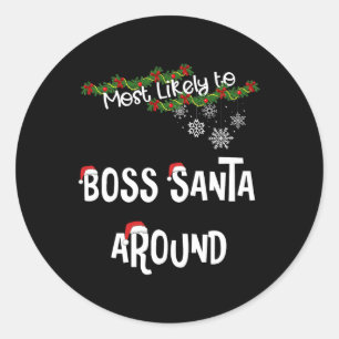 Sticker Rond Le Plus Probable À Boss Père Noël Autour De La Fam