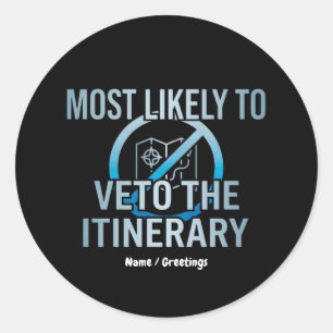 Sticker Rond Le plus susceptible de mettre son veto à l'itinéra