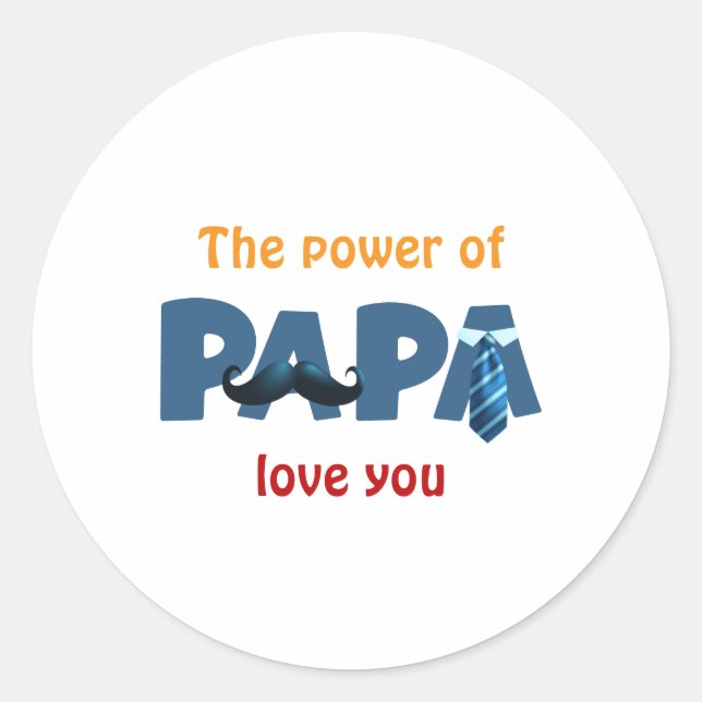 Sticker Rond Le pouvoir de papa (Devant)