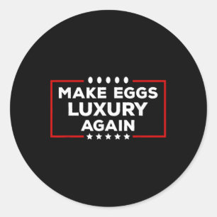 Sticker Rond Le président Trump fait des oeufs un luxe à nouvea