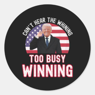 Sticker Rond Le président Trump n'entend pas les lamentations t