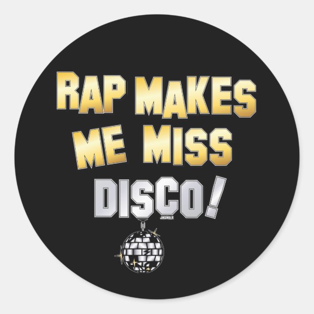 Sticker Rond Le rap me fait manquer Disco (Devant)