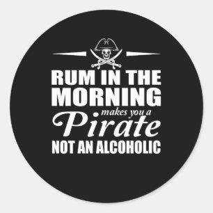 Sticker Rond Le Rhum Le Matin Vous Fait Pirater Pas Alcoolique