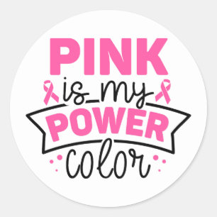 Sticker Rond Le rose est ma couleur puissante de sensibilisatio