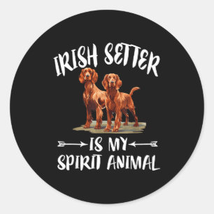 Sticker Rond Le Setter Irlandais Est Mon Animal Spirituel