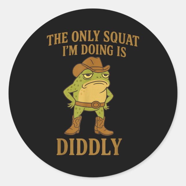 Sticker Rond Le seul squat que je fais est Diddly Cowboy Frog M (Devant)