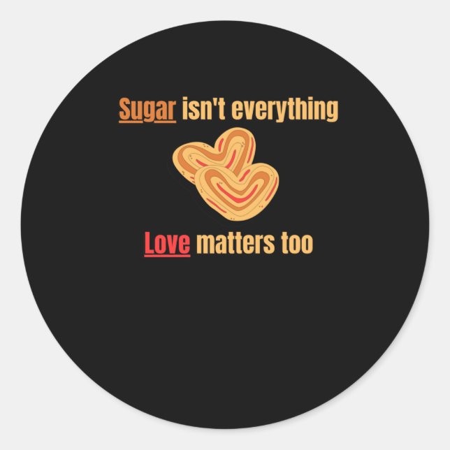 Sticker Rond Le sucre n'est pas tout (Devant)