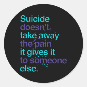Sticker Rond Le suicide ne supprime pas la douleur de la santé
