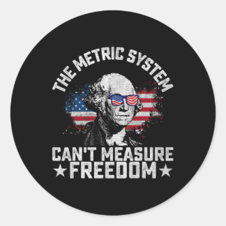 Sticker Rond Le système métrique ne peut pas mesurer la liberté