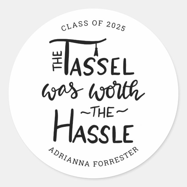 Sticker Rond Le Tassel valait la peine du Hassle | Diplômé (Devant)