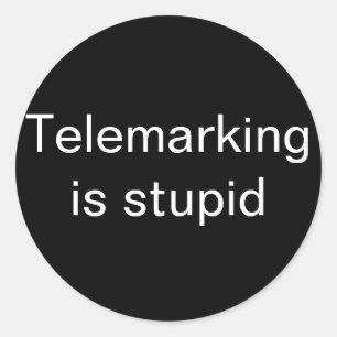 Sticker Rond Le télémarketing est stupide petit
