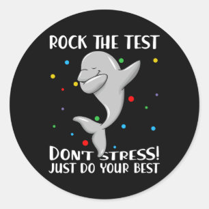 Sticker Rond Le test ne stresse pas juste faire votre meilleur