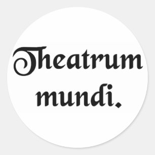 Sticker Rond Le théâtre du monde.
