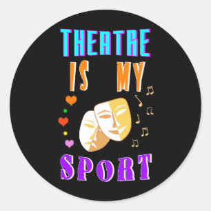 Sticker Rond Le Théâtre Est Mon Acteur Sport Drame