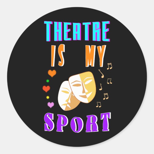 Sticker Rond Le Théâtre Est Mon Acteur Sport Drame (Devant)