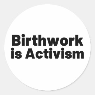 Sticker Rond Le travail d'anniversaire est l'activisme