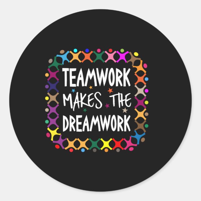 Sticker Rond Le Travail D'Équipe Fait Du Dreamwork Motivational (Devant)