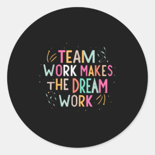 Sticker Rond Le travail d'équipe rend le rêve réalité, Srts mot